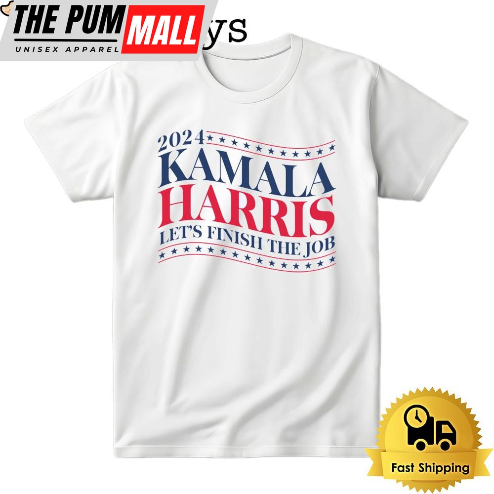2024 Let’s Finish The Job Kamala Harris Bright T Shirt
