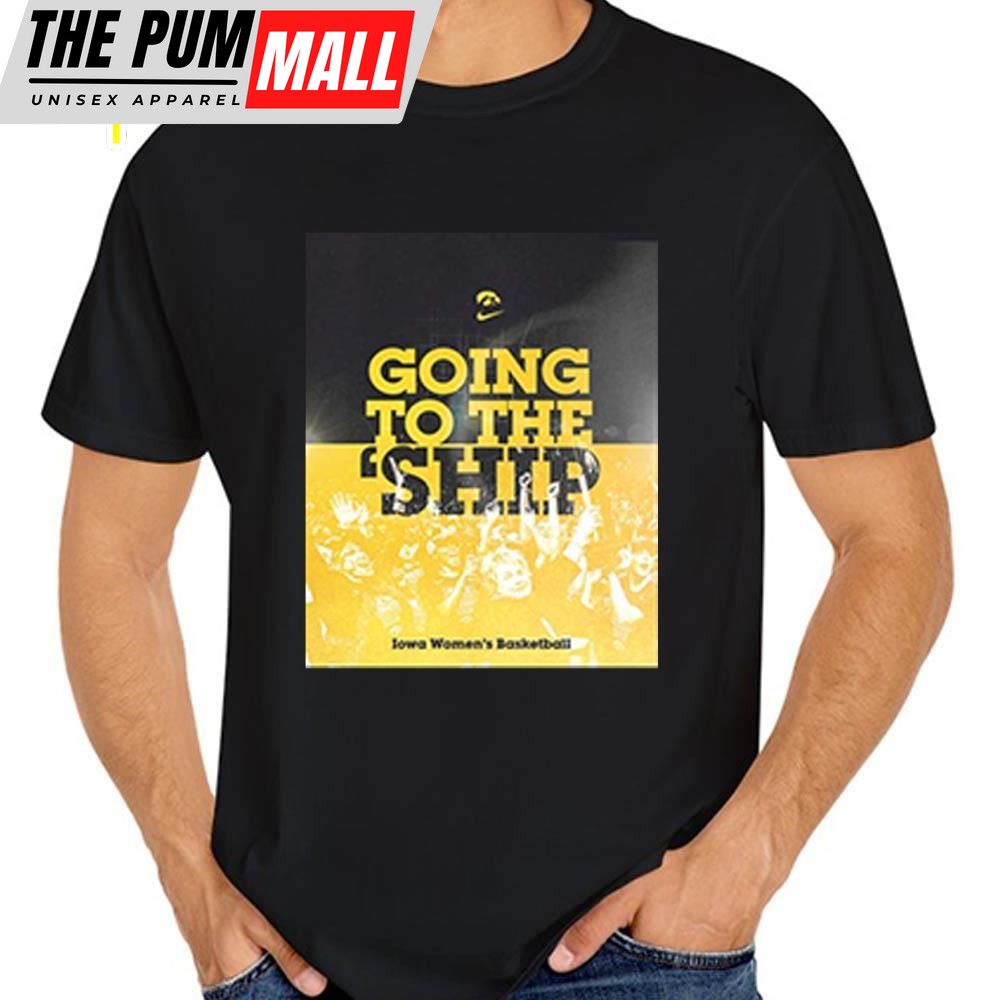 2025 NCAA March Madness Iowa Hawkeyes Womens Basketball Going To The Championship T-shirt