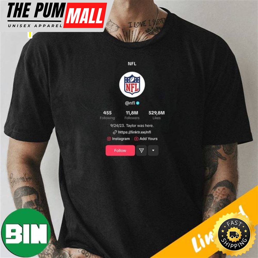 24 September 2025 Taylor Swift Was Here NFL Funny Tiktok Profile T-Shirt
