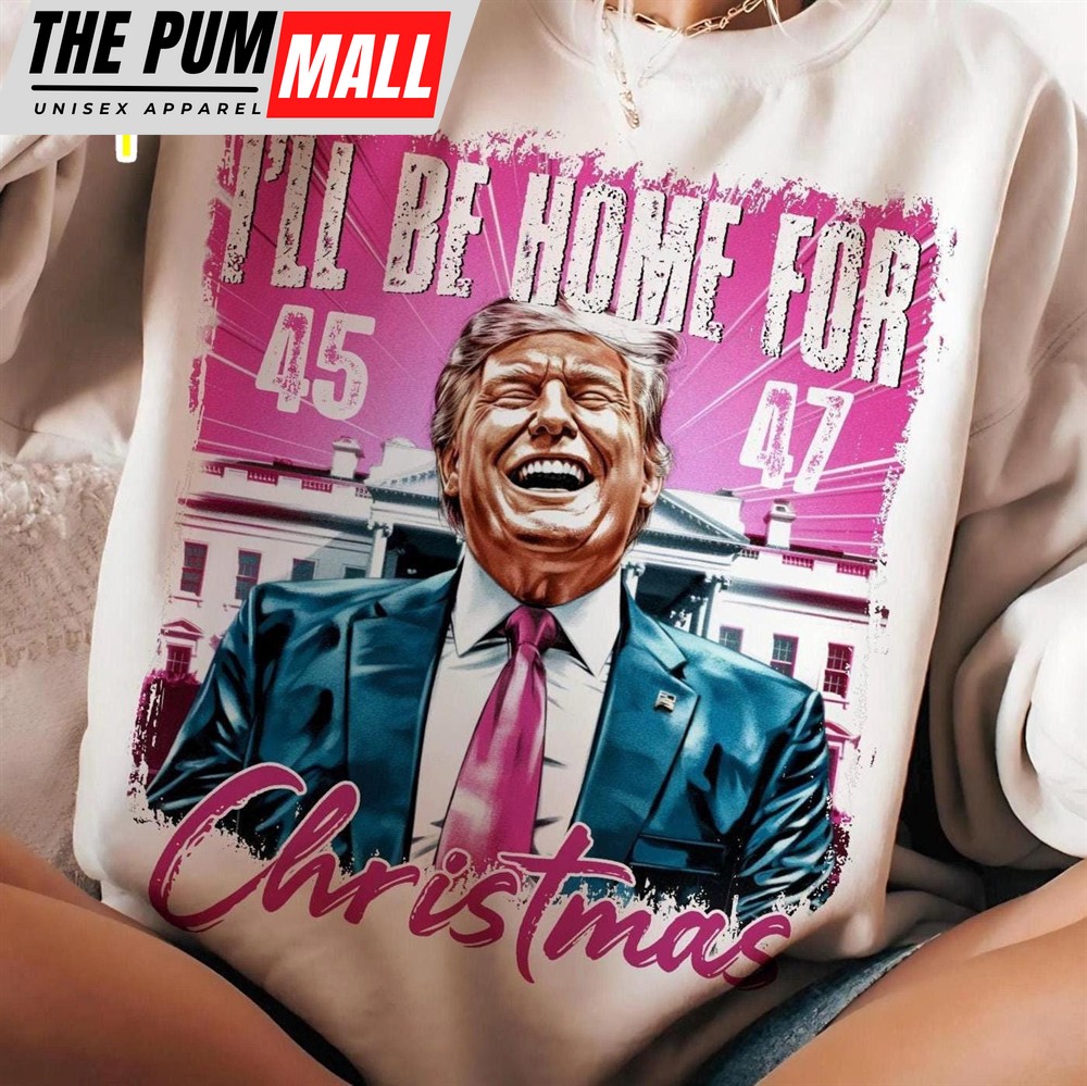 4 File, Trump I’ll Be Home For Christmas – Humorous Trump Christmas Shirt