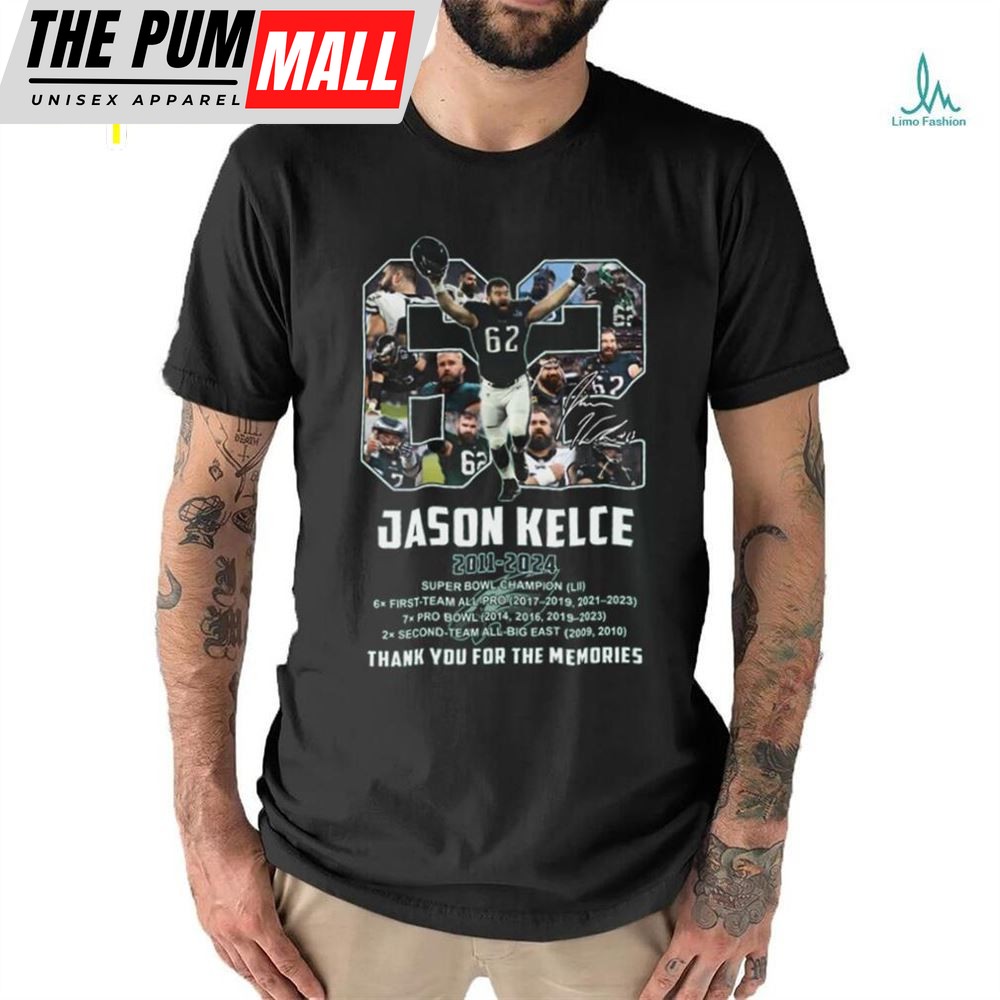 62 Jason Kelce 2011 2025 Super Bowl Champions Thank You For The Memories Shirt
