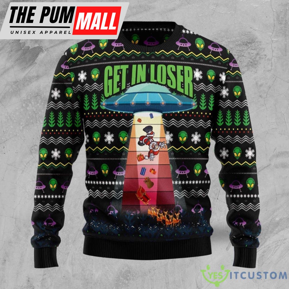 Alien Get In Loser Funny Christmas Gift Xmas Ugly Christmas Sweater
