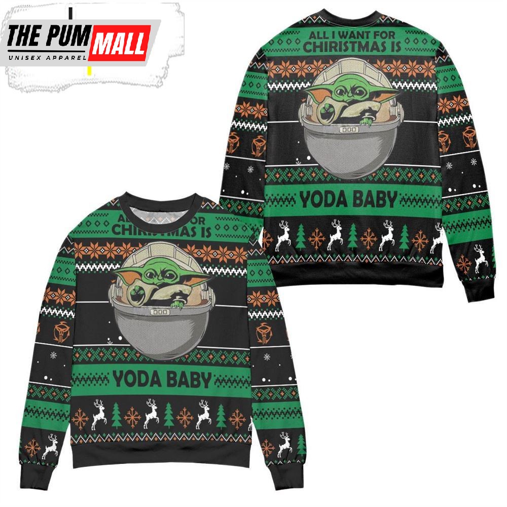All I Want For Christmas Is Yoda Baby Ugly Christmas Sweater