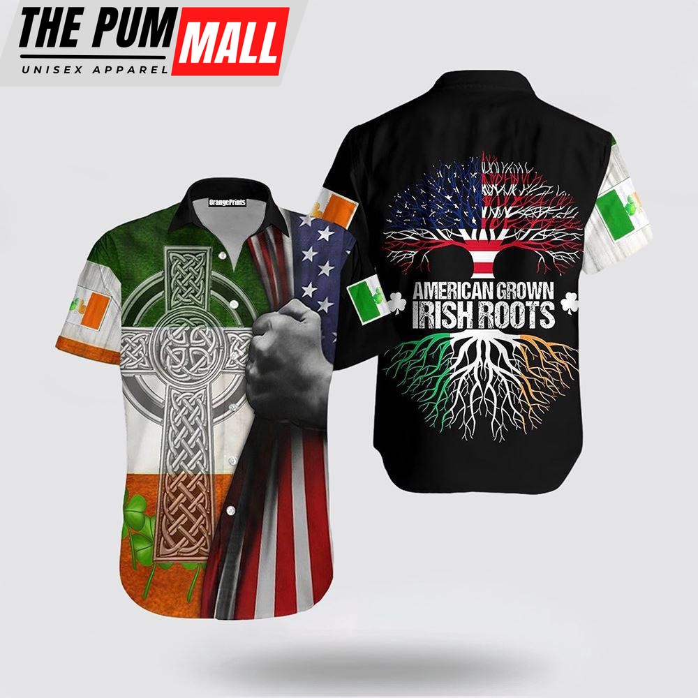 American Grown Irish Roots St.Patrick Day Hawaiian Shirt, St Patricks Day Shirts, Shamrock Hawaiian Shirt