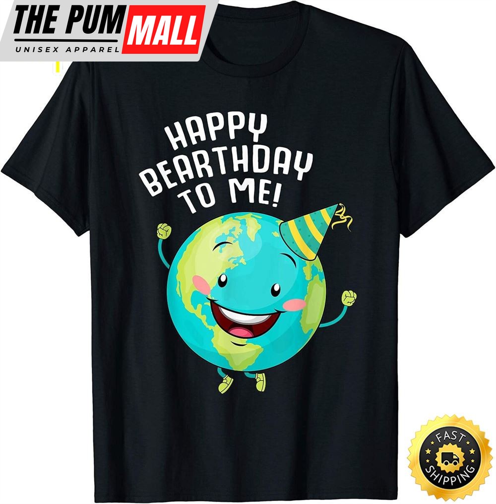 Arbor Happy Birthday Earth Day Shirt Kids Boys Women Gifts T-Shirt