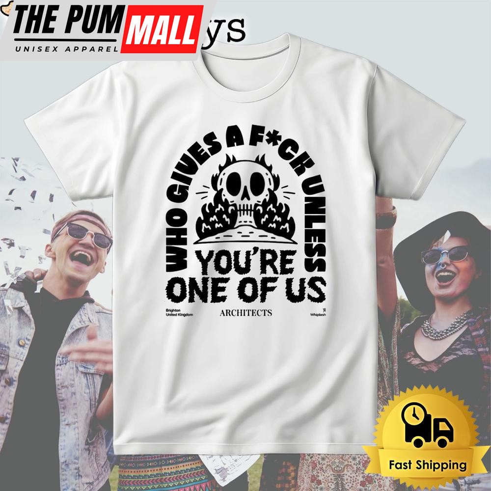 Architects Who Gives A Fxck Unless You’re One Of US T Shirt