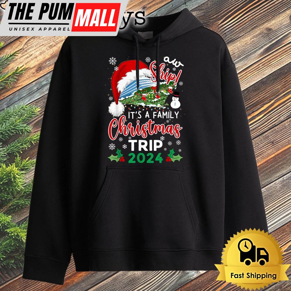 Aw Ship Its A Christmas Cruise Trip 2024 Family Matching Hoodie