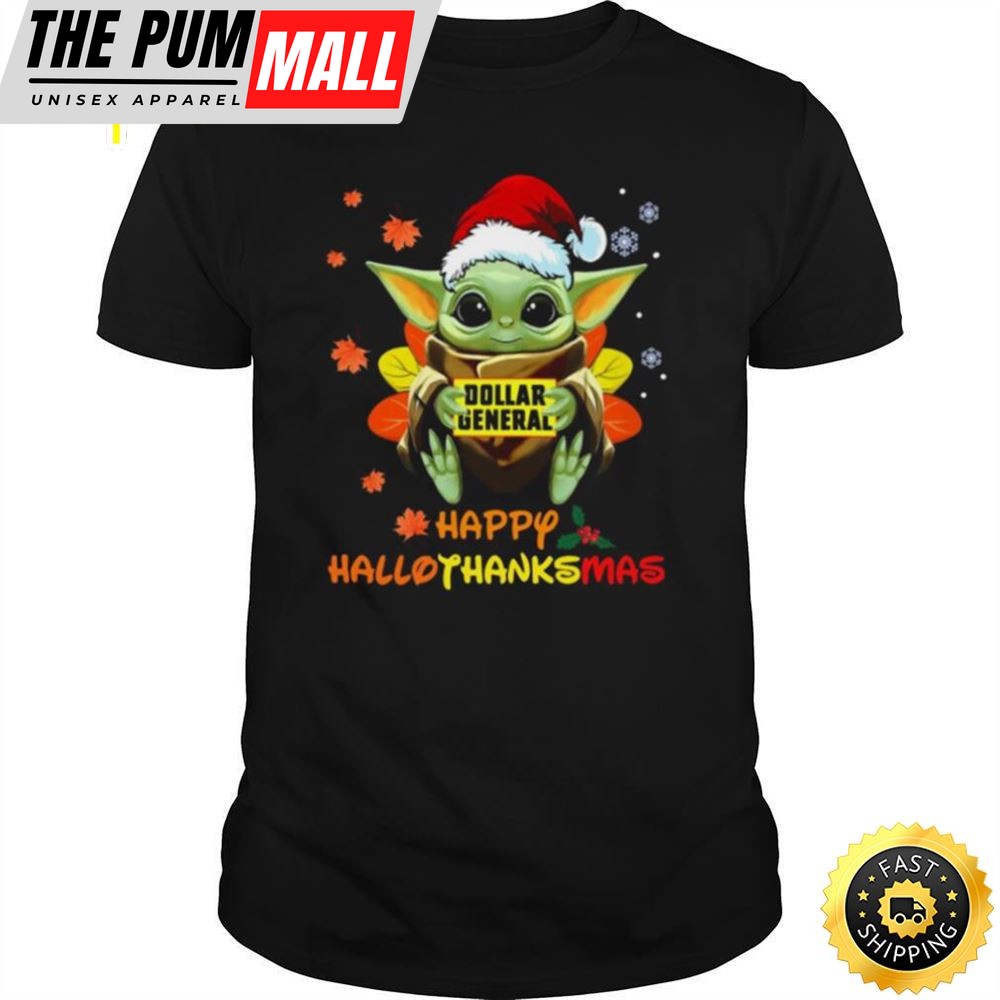 Baby Yoda Hug Dollar General Happy Hallothanksmas Shirt
