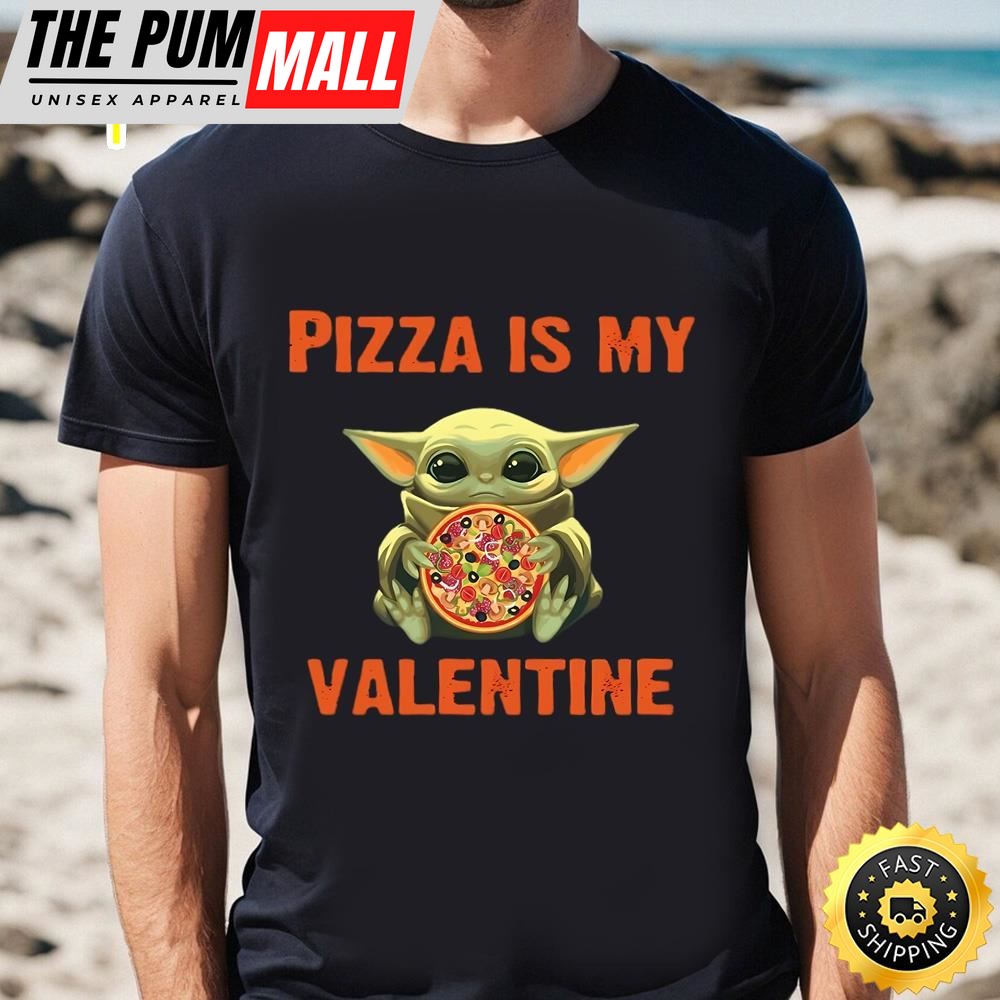 Baby Yoda Hug Pizza Is My Valentine Shirt