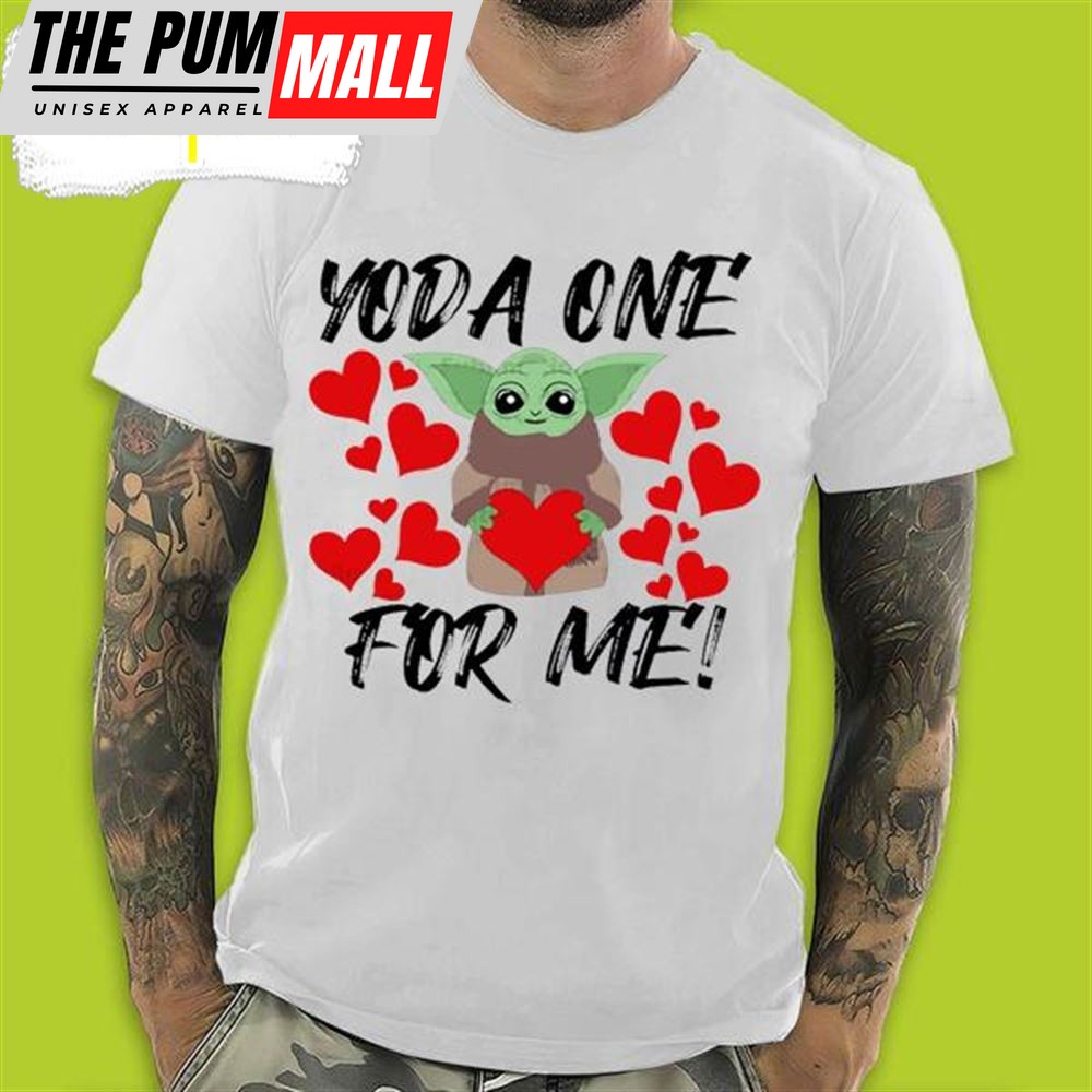 Baby Yoda One For Me Baby Yoda Valentines Day T-Shirt