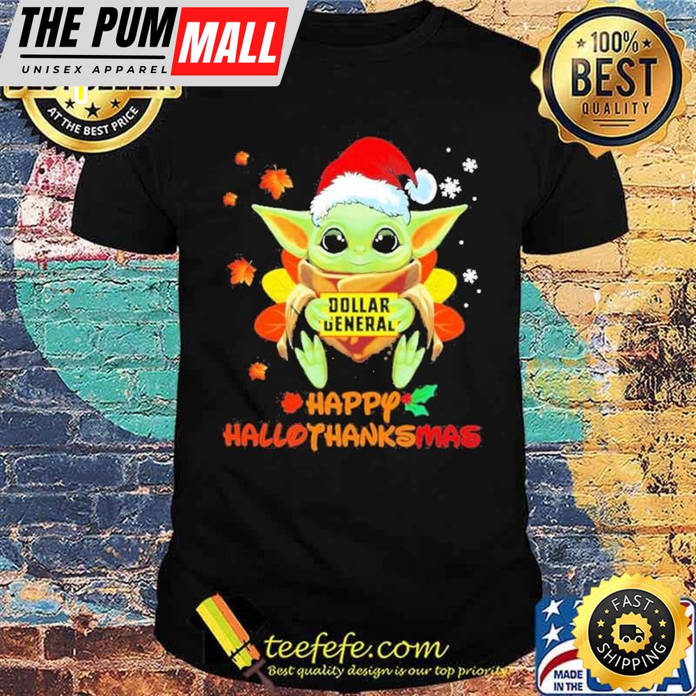 Baby Yoda Santa Hat Hug Dollar General Happy Hallothanksmas Shirt