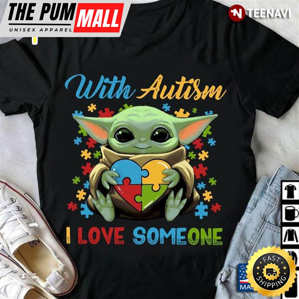 Baby Yoda With Autism I Love Someone