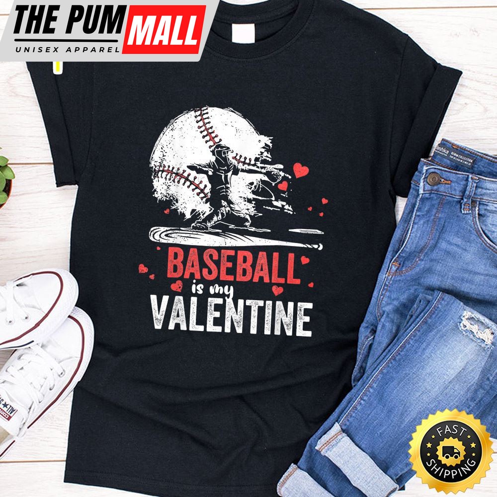 Baseball Is My Valentine – Happy Valentines Day 2025 Black T-shirt