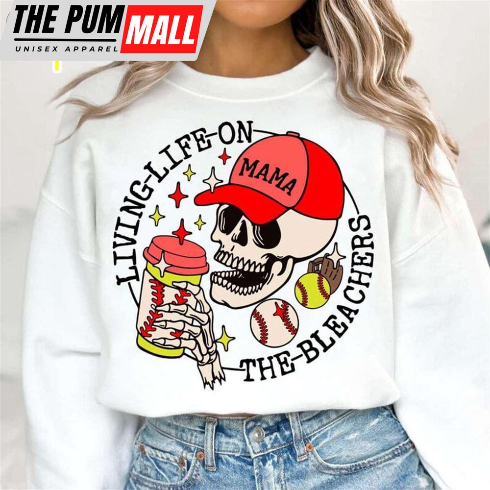 Baseball Mom Living Life On The Bleachers Shirt, Funny Skeleton Shirt