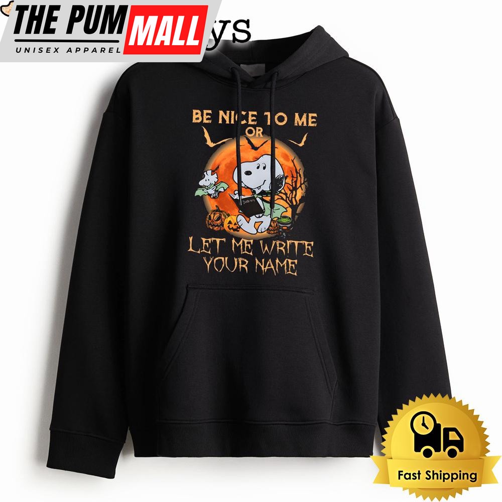 Be Nice To Me Or Let Me Write Your Name Hoodie