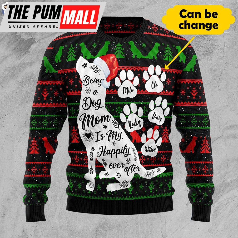 Being A Dog Mom Personalize Ugly Christmas Sweater – Xmas Gifts For Him or Her