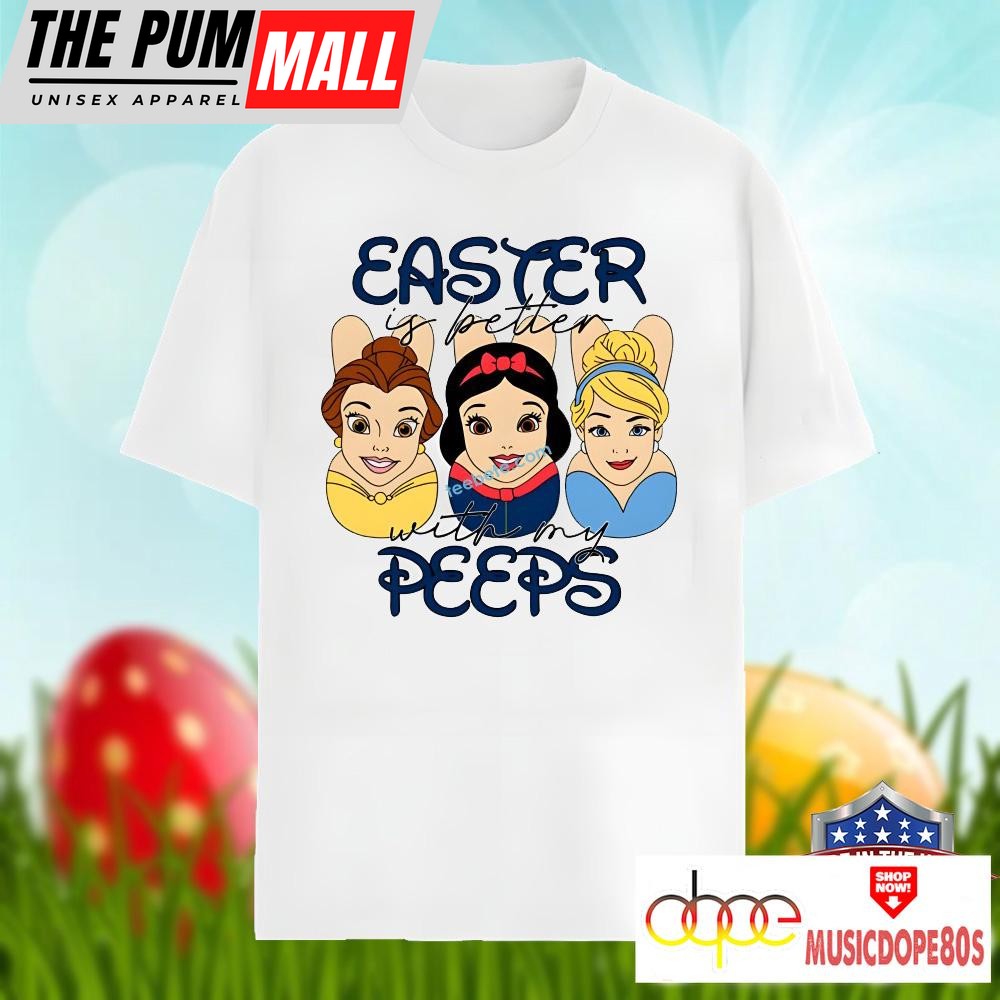 Belle Easter Is Better With My Peeps Unisex Shirt