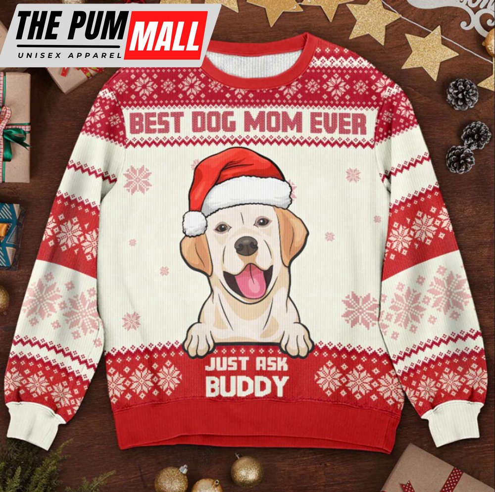 Best Dog Mom Ever Ugly Sweater, Custom Face Pet Ugly Sweater, For Dog Lover