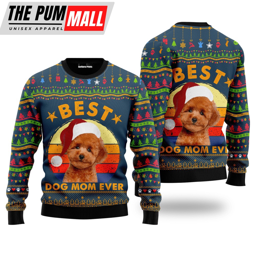 Best Poodle Dog Mom Ever Ugly Christmas Sweater For Men & Women