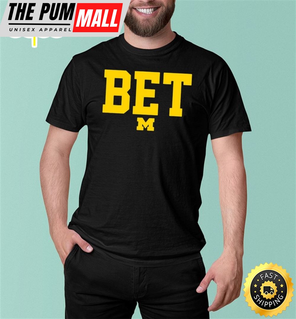 Bet Michigan Football Shirt Limited Shirt