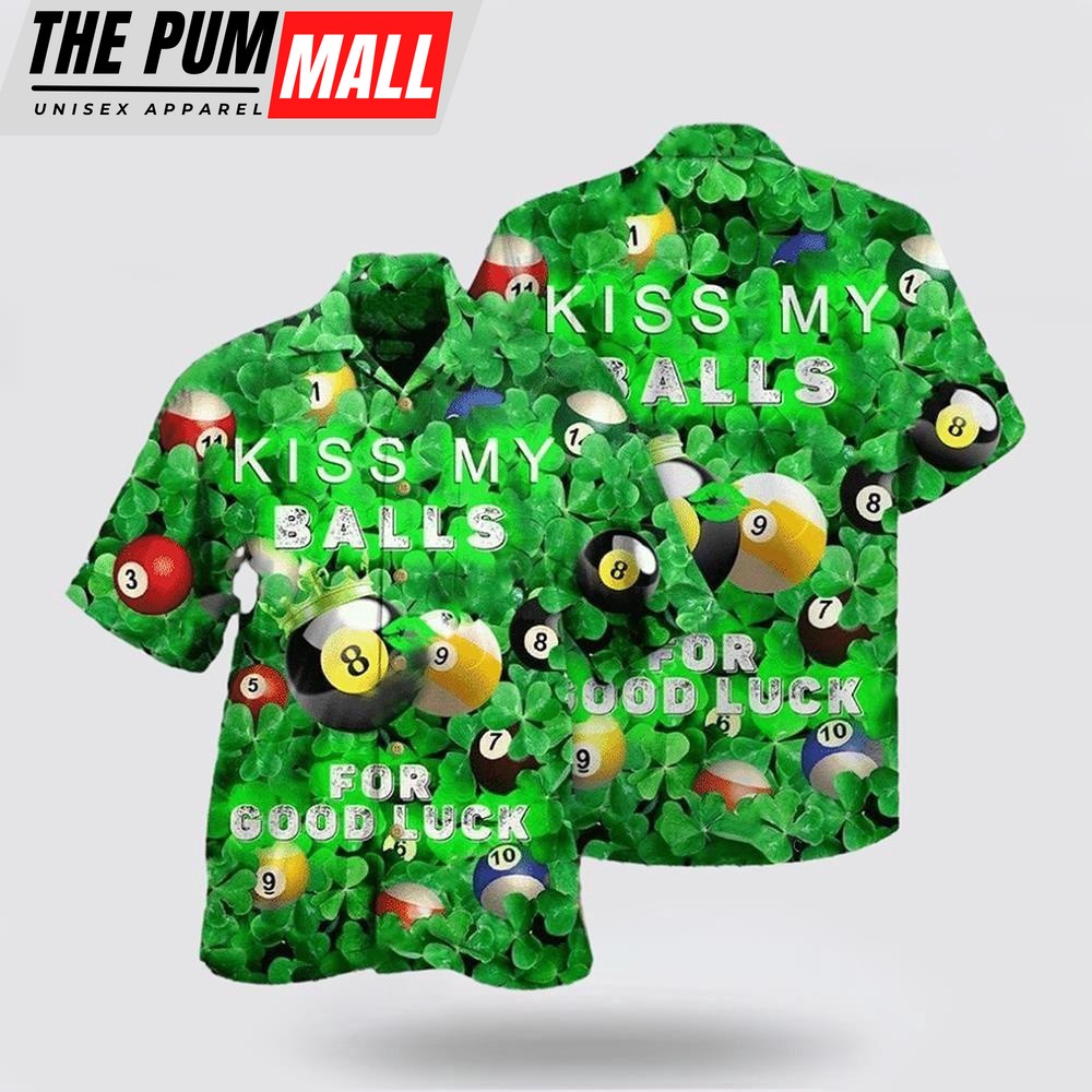 Billard Kiss My Balls For Good Luck Saint Patricks Day Edition Hawaiian Shirt, St Patricks Day Shirts, Shamrock Hawaiian Shirt