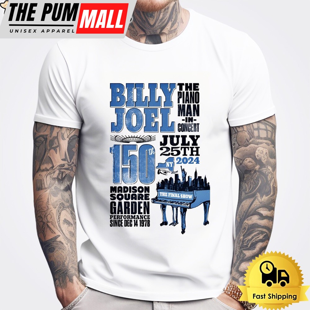 Billy Joel The Final Show At MSG In New York NY On July 25 2024 T Shirt