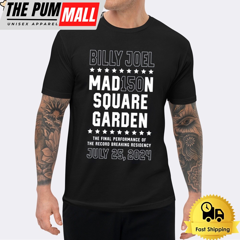 Billy Joel The Final Show MSG 150 Banner July 25 2024 T Shirt