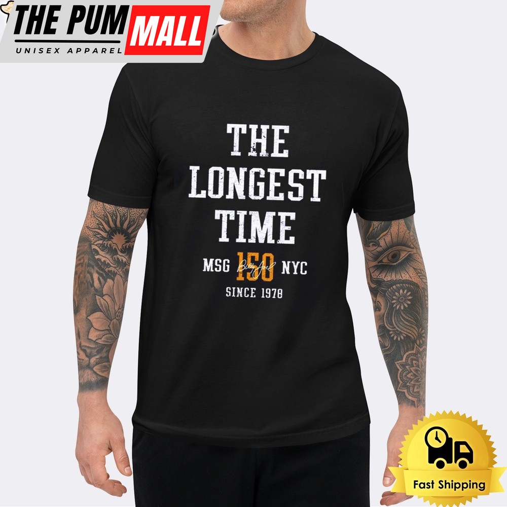 Billy Joel The Longest Time 150 At MSG In NYC On July 25 2024 T Shirt