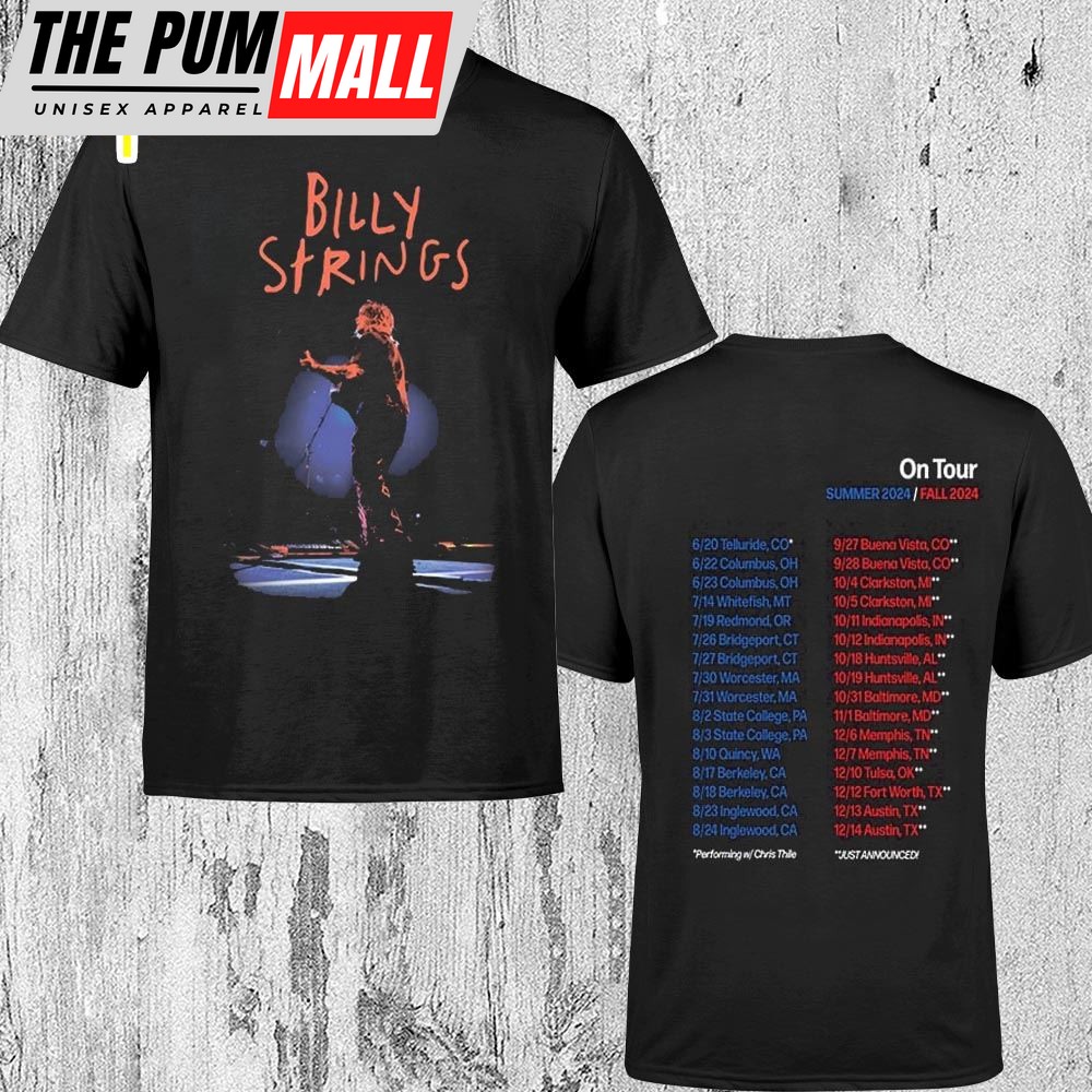 Billy Strings Live Vol 1 Summer 2024 And Fall 2024 Tour Date And Place List Two Sides Unisex T-Shirt