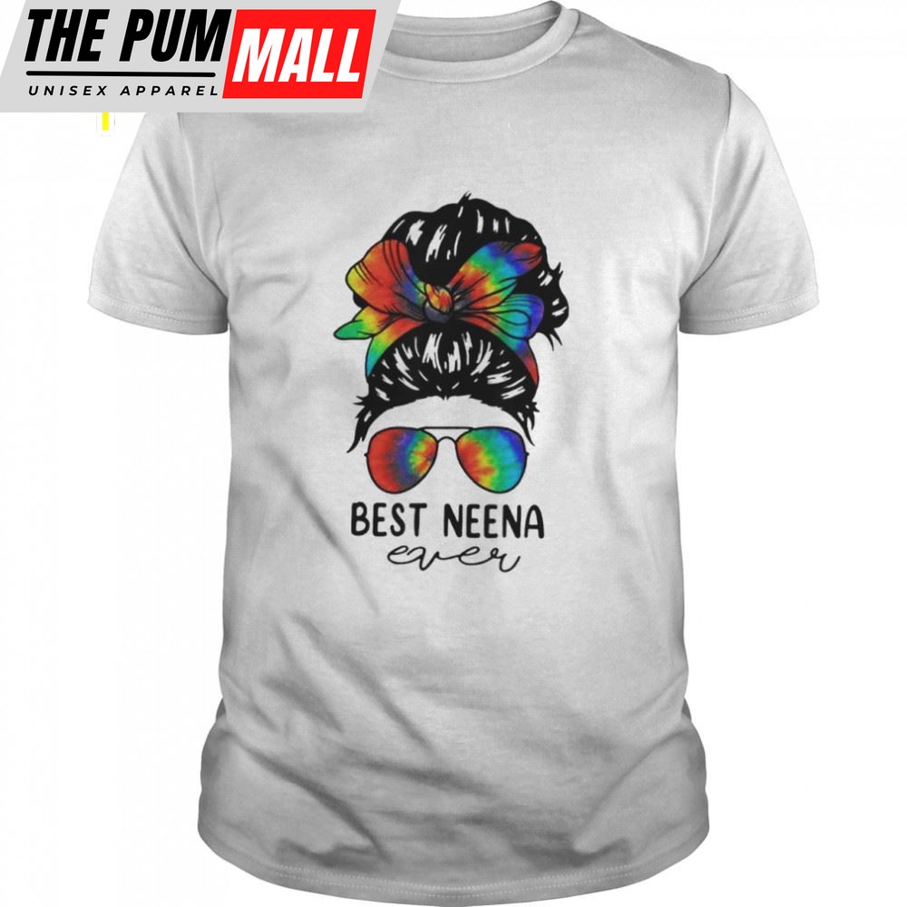 Bleach Best Neena Ever Tie Dye Messy Bun Hair Mothers Day Shirt