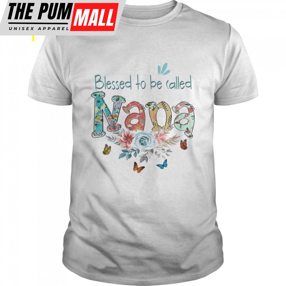 Blessed To Be Called Nana Butterfly Mothers Day Shirt
