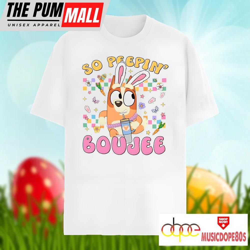 Bluey Bingo Easter And Bunny So Peepin Boujee Vintage Shirt