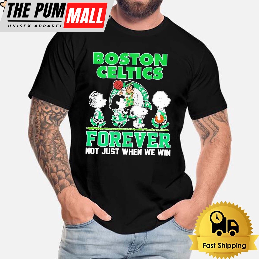 Boston Celtics The Peanuts Friends Forever Fan Not Just Win T-Shirt