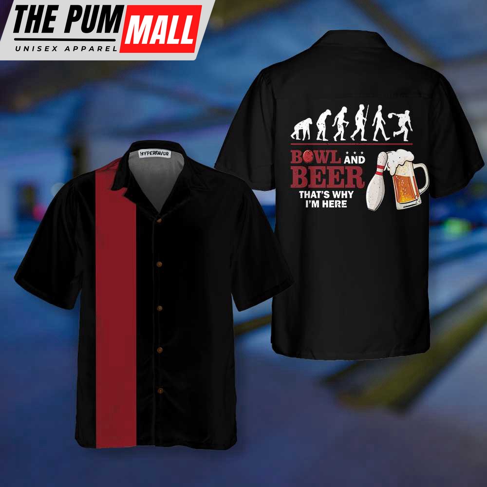 Bowl And Beer That’s Why I’m Here Bowling Hawaiian Shirt, Drinking And Bowling Shirt, Best Gift For Bowling Players
