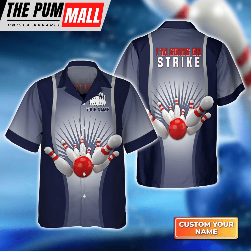 Bowling I’m Going On Strike hawaiian shirt Bowling Hawaiian Shirt For Unisex Bowling Team shirt