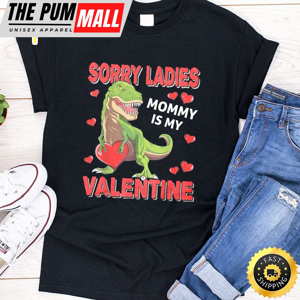 Boys Valentines Day Shirt Sorry Mommy Is My Valentine Gifts T-Shirt