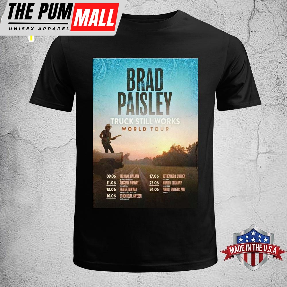 Brad Paisley The Truck Still Works World Concert 2026 Unisex T-Shirt
