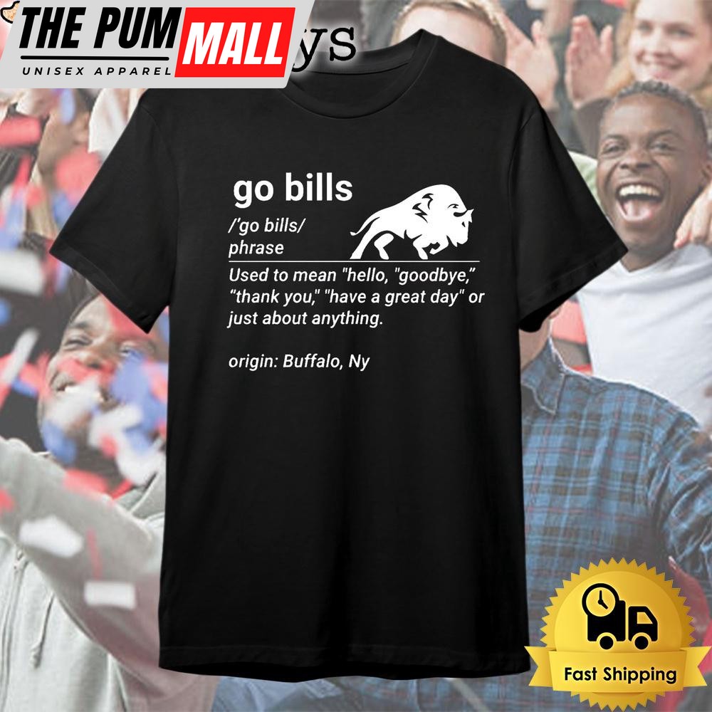 Buffalo Bills Go Bill Definition Funny Fans T Shirt