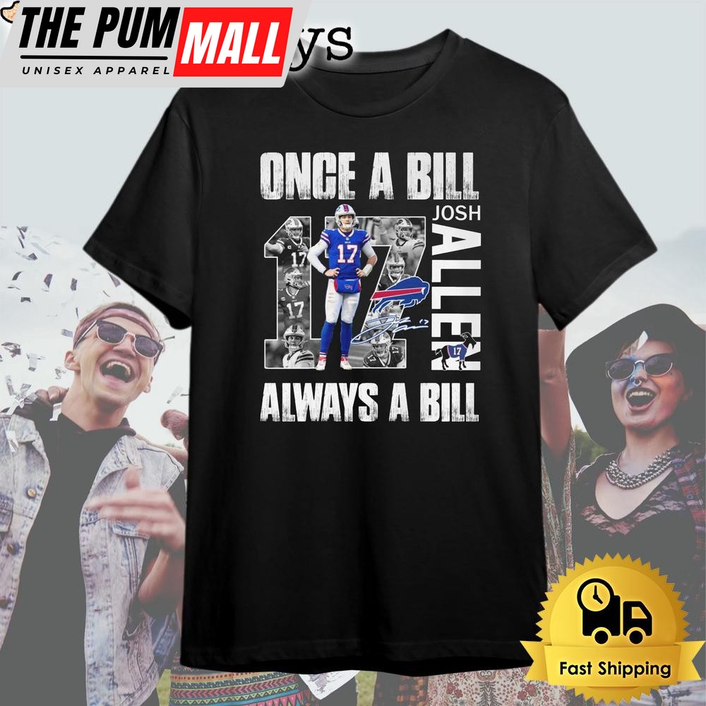 Buffalo Bills Once A Bill Josh Allen Always A Bill T Shirt