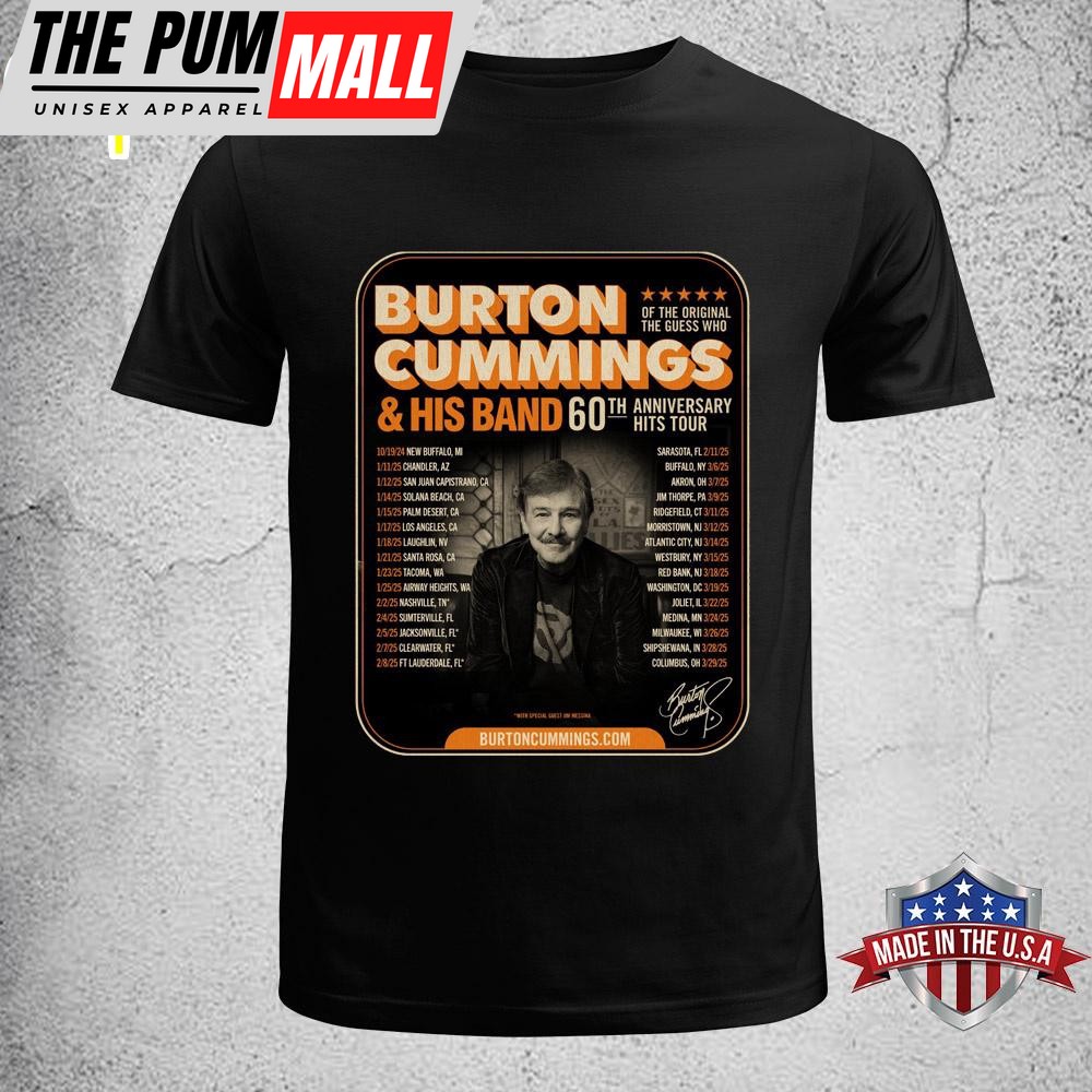 Burton Cummings 60th Anniversary Hits Tour Unisex T-Shirt