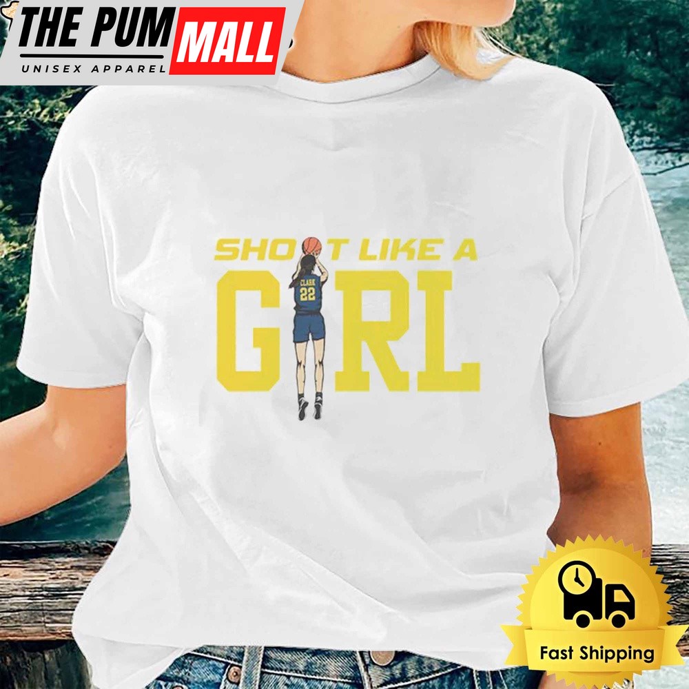 Caitlin Clark 22 Shoot Like A Girl Indiana Fever Basketball Unisex T-Shirt