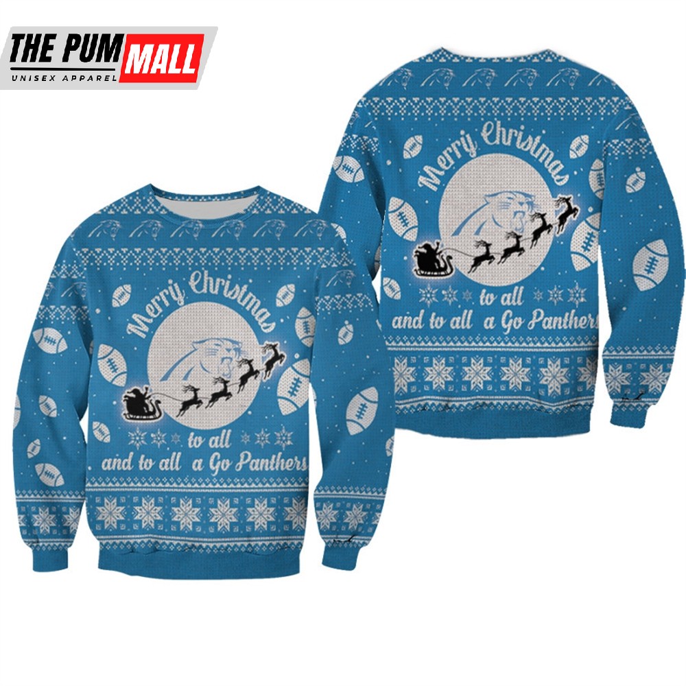 Carolina Panthers To All And To All A Go Panthers Ugly Christmas Festive Ugly Sweater