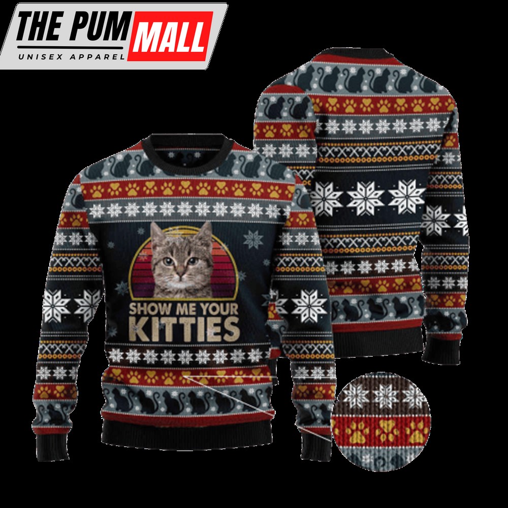 Cat Show Me Your Kitties Ugly Christmas Sweater For Men And Women