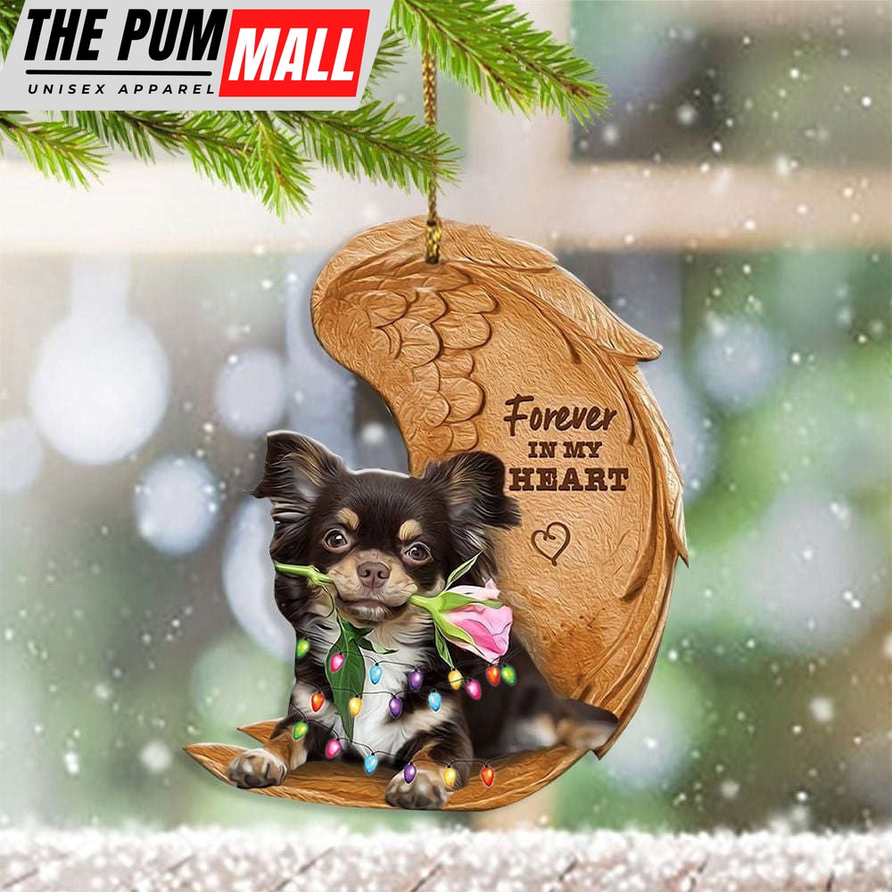 Chihuahua Forever In My Heart Ornament Cute Dog Christmas Ornament Gifts For Chihuahua Lovers Limited Edition