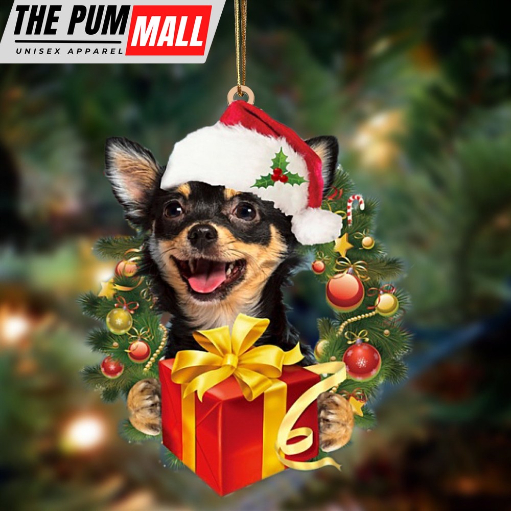 Chihuahua Give Gifts Hanging Ornament – Flat Acrylic Dog Ornament – Dog Lovers Gifts For Him Or Her Limited Edition