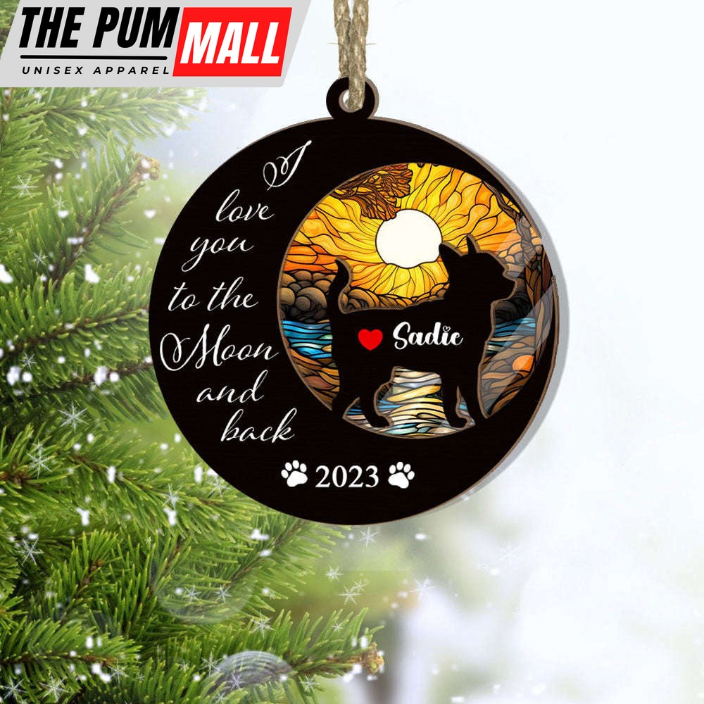 Chihuahua (Short Hair) Suncatcher Ornament, Love You To The Mon And Back, Chihuahua (Short Hair) Loss, Memorial Dog Ornament Limited Edition