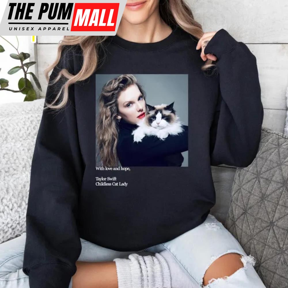 Childless Cat Lady Shirt, Taylor Swift Shirt, Swiftie Sweatshirt – Mother Of Cats
