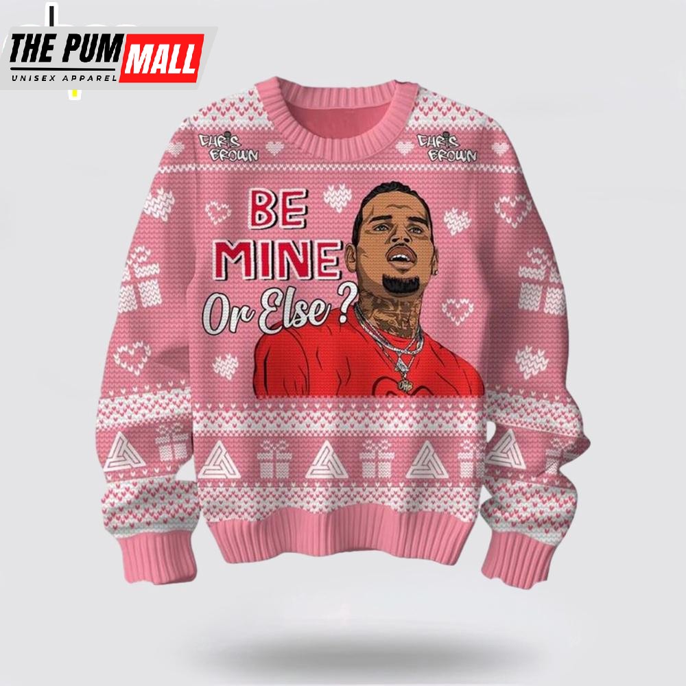 Chris Brown Be Mine Or Else Ugly Christmas Sweater