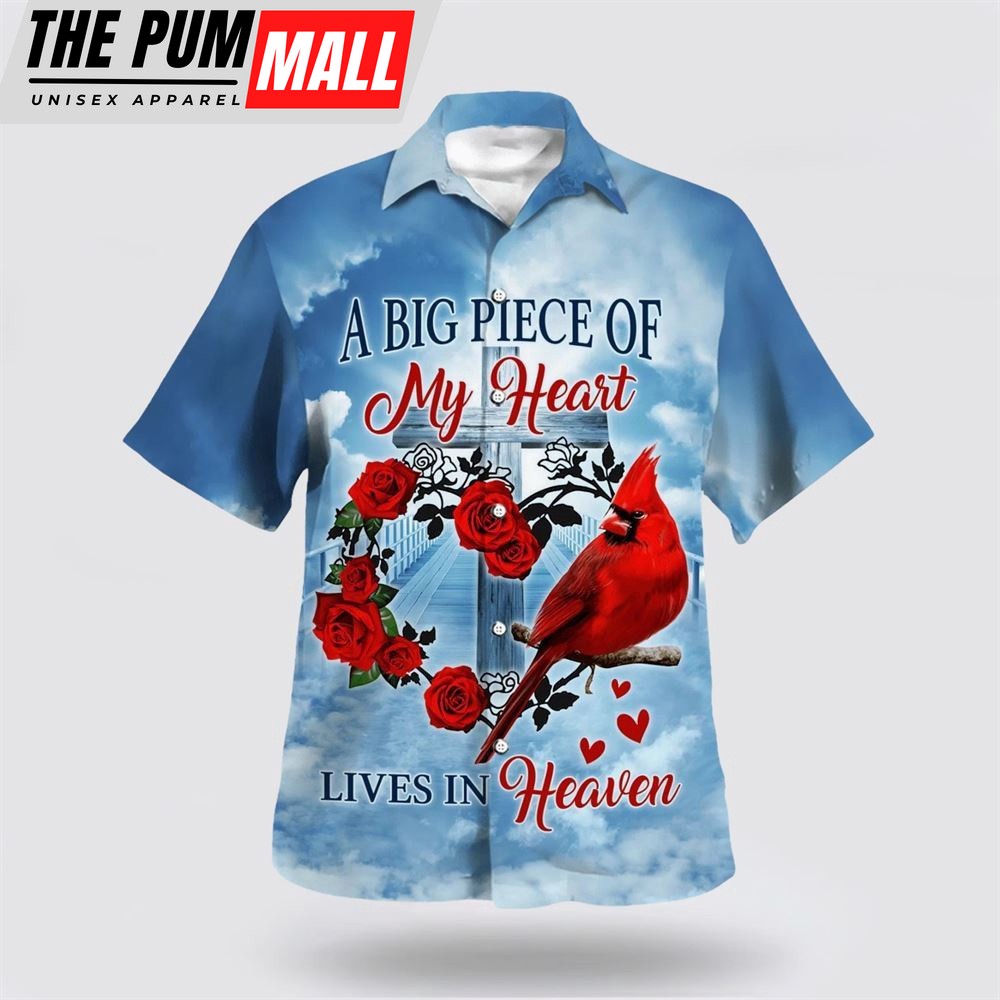 Christian Hawaiian Shirt, A Big Piece Of My Heart Lives In Heaven Cadinal Hawaiian Shirt, Religion Hawaiian Shirt
