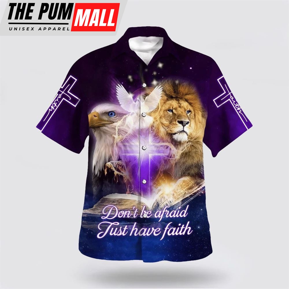 Christian Hawaiian Shirt, Don’t Be Afraid Just Have Faith Hawaiian Shirt, Religion Hawaiian Shirt